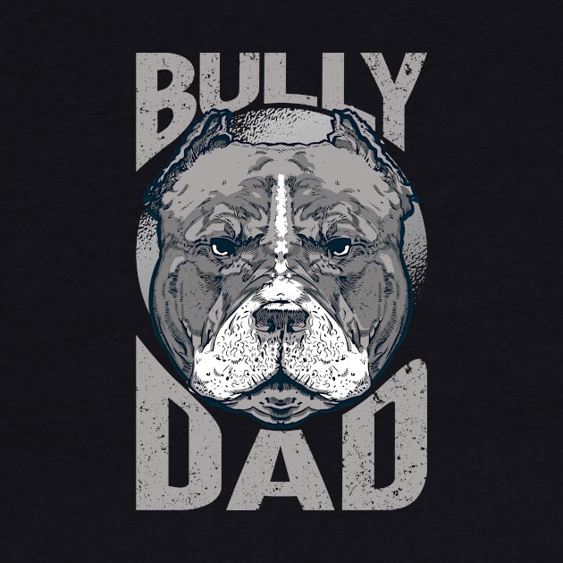 American Bully Dad by TK Store